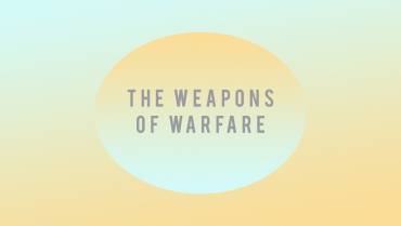 The Weapons of Warfare