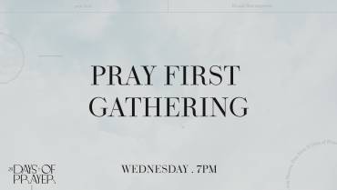 Pray First Gathering